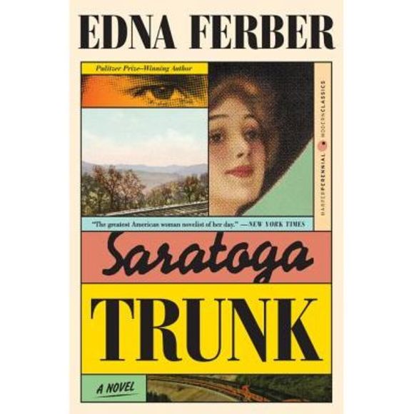Saratoga Trunk -- Edna Ferber - Picture 1 of 2
